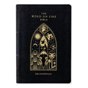 The Word on Fire Bible (Volume III): The Pentateuch